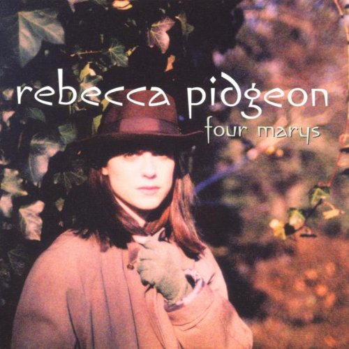 Rebecca Pidgeon - FOUR MARYS