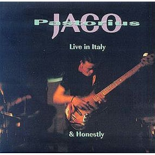 Jaco Pastorius - LIVE IN ITALY & HONESTLY (2CD)