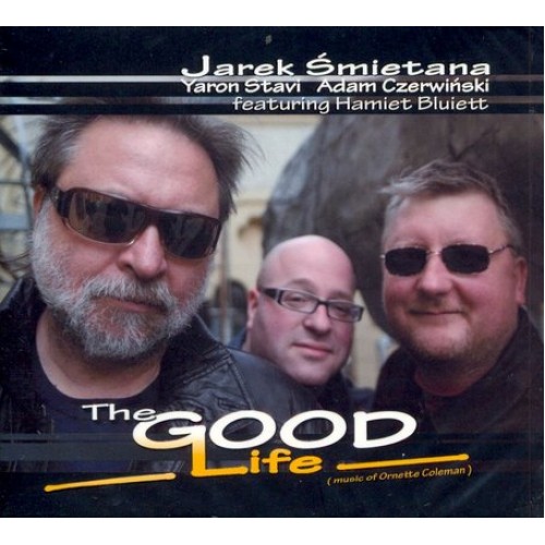 Jarek Śmietana - The Good Life (Music of Ornette Coleman) [CD]