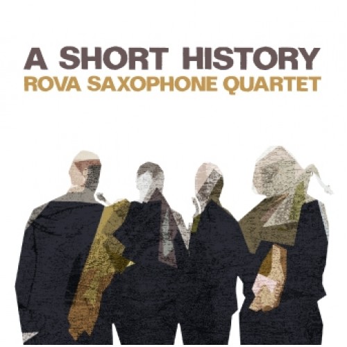 Rova Saxophone Quartet - A SHORT HISTORY [CD]