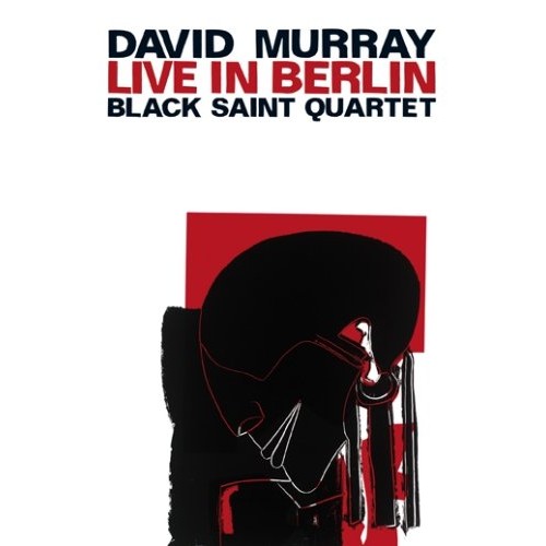David Murray/Black Saint Quartet - LIVE IN BERLIN (DVD)