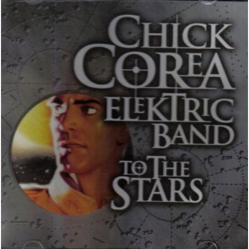 Chick Corea Elektric Band - To The Stars [CD]