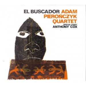 Adam Pierończyk Quartet / Anthony Cox - El Buscador [CD]