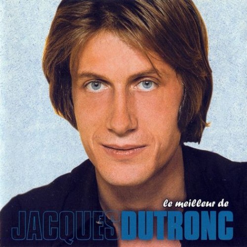 Jacques Dutronc - LE MEILLEUR DE JACQUES DUTRONC