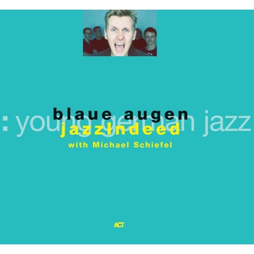 JazzIndeed with Michael Schiefel - BLAUE AUGEN