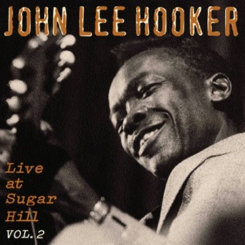 John Lee Hooker - LIVE AT SUGAR HILL VOL.2
