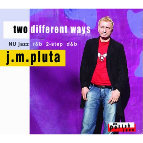 J.M. Pluta - Two Different Ways [CD]