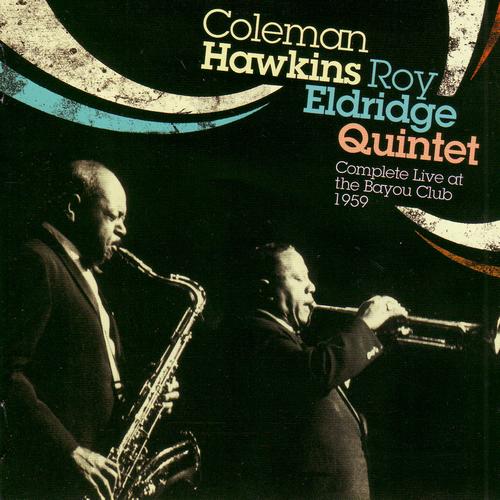 Coleman Hawkins/Roy Eldridge Quintet - Live [2CD]