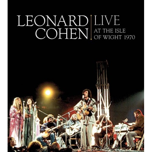 Leonard Cohen - LIVE AT THE ISLE OF WIGHT 1970