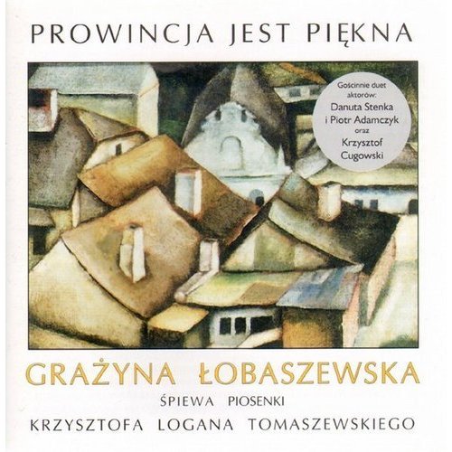 Grażyna Łobaszewska - PROWINCJA JEST PIĘKNA