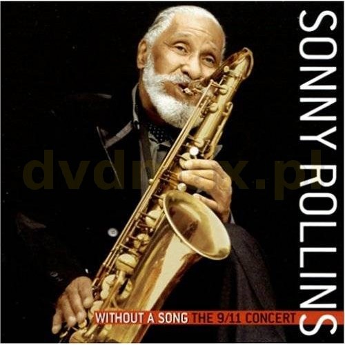 Sonny Rollins - Without A Song: The 9/11 Concert [CD]