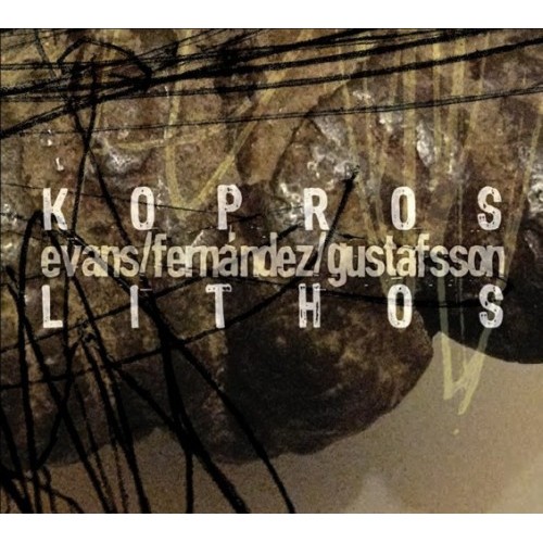 Evans / Fernandez / Gustafsson - Kopros Lithos [CD]