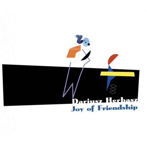 Dariusz Herbasz - JOY OF FRIENDSHIP (digipack)