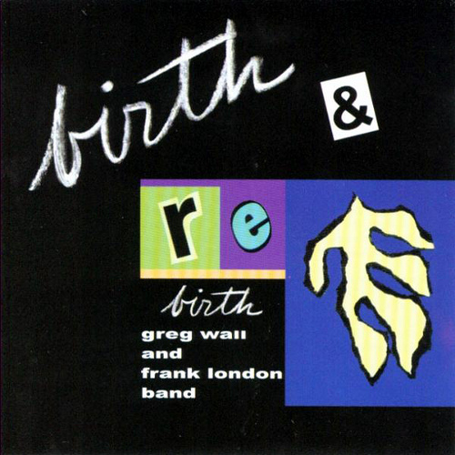 The Wall - London Band - Birth & Rebirth [CD]