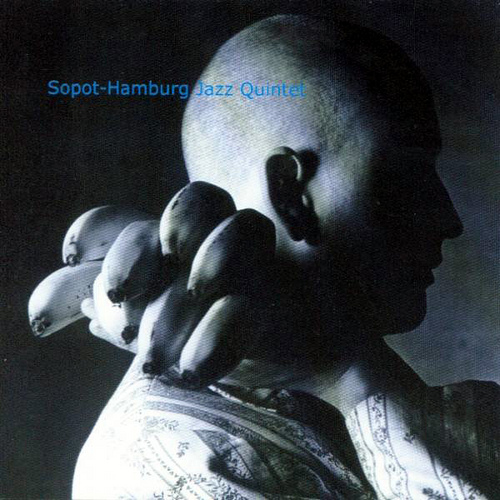 Sopot-Hamburg Jazz Quintet - Sopot-Hamburg Jazz Quintet [CD]
