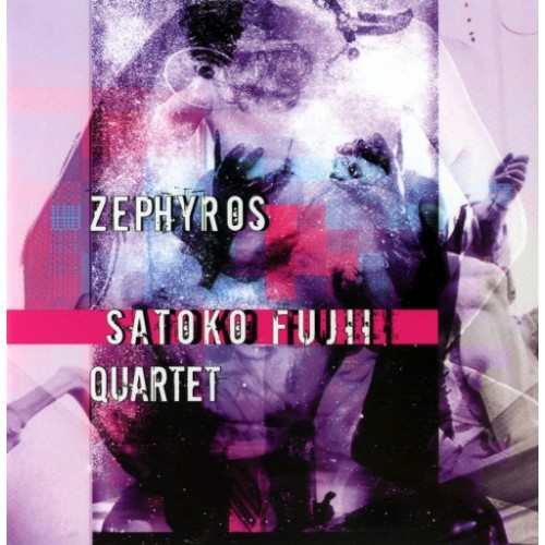 Satoko Fujii Quartet - Zephyros [CD]