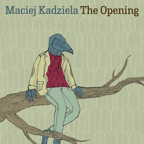 Maciej Kądziela - The Opening [CD]