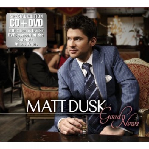 Matt Dusk - GOOD NEWS (Special Edition) [CD+DVD]