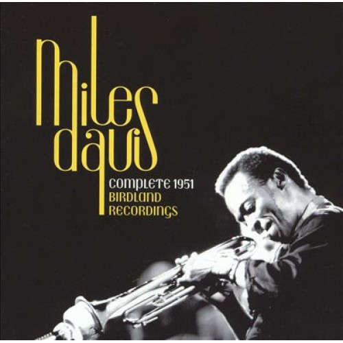 Miles Davis - Complete 1951 Birdland Recordings [CD]