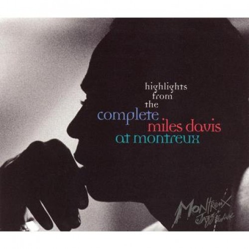 Miles Davis - HIGHLIGHTS FROM THE COMPLETE MILES DAVIS AT MONTRE