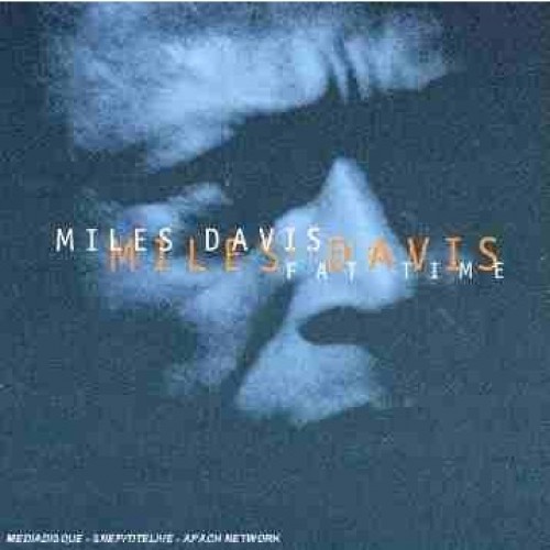 Miles Davis - FAT TIME - LIVE IN USA 1981
