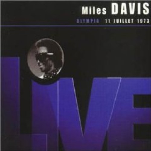 Miles Davis - OLYMPIA: 11 JUILLET 1973