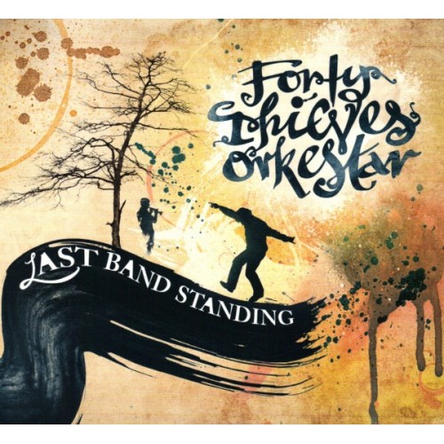 Forty Thieves Orkestar - Last Band Standing [CD]