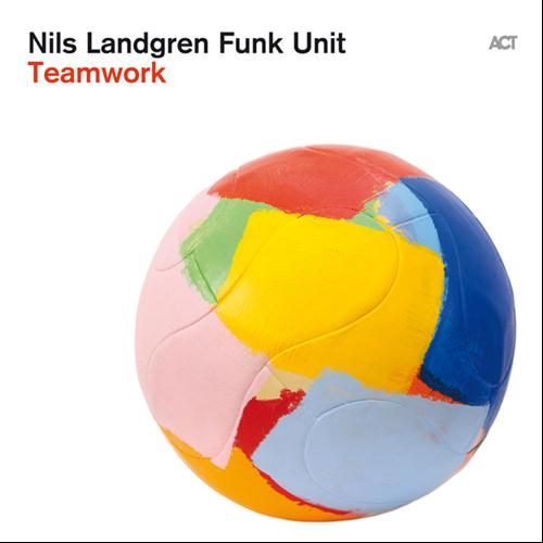 Nils Landgren Funk Unit - Teamwork [CD]