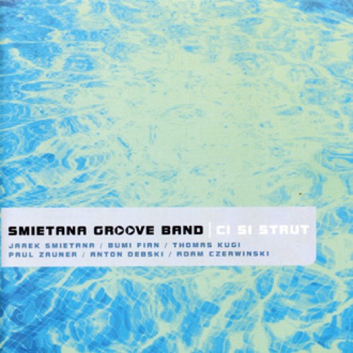 Śmietana Groove Band - Ci Si Strut [CD]
