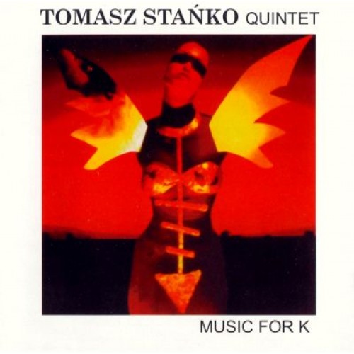 Tomasz Stańko Quintet - Music For K [CD]