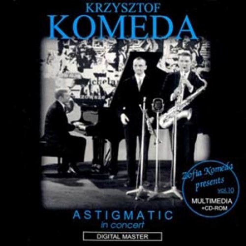 Krzysztof Komeda Quintet - Astigmatic In Concert (Zofia Komeda Presents vol.10) [CD]