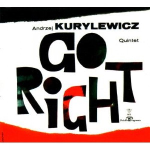 Andrzej Kurylewicz - Go Right [CD]
