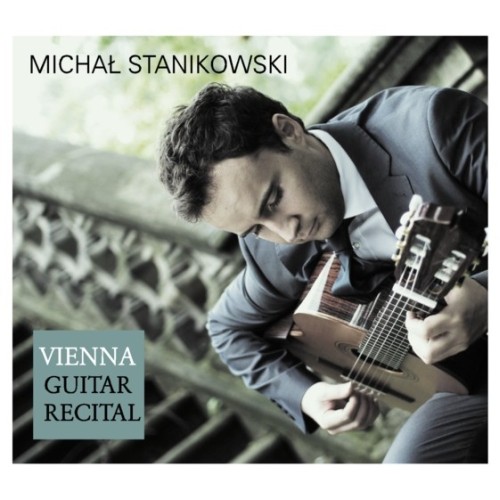 Michał Stanikowski - Vienna Guitar Recital [CD]