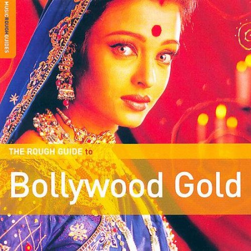 The Rough Guide To BOLLYWOOD GOLD