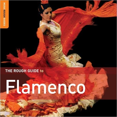 The Rough Guide To FLAMENCO - Various Artists