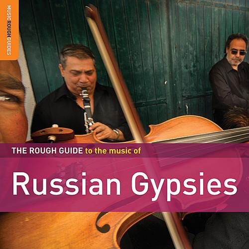 The Rough Guide To The Music of Russian Gypsies [2CD]