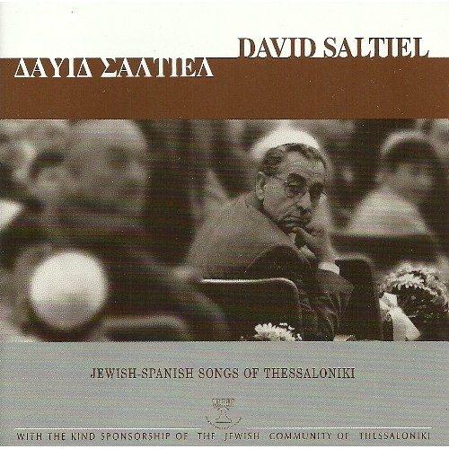 David Saltiel - JEWIS-SPANISH SONGS OF THESSALONIKI