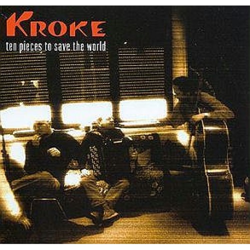 Kroke - TEN PIECES TO SAVE THE WORLD (digipack)