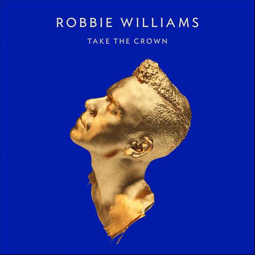 Robbie Williams - TAKE THE CROWN [2LP's]