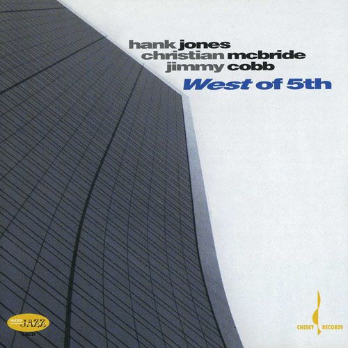 Hank Jones/Christian McBride/Jimmy Cobb - WEST OF 5th [SACD]