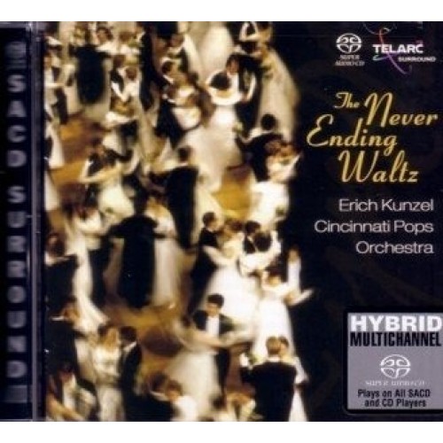 Erich Kunzel - THE NEVER-ENDING WALTZ [SACD]