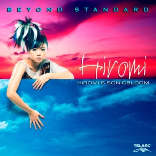 Hiromi/Hiromi's Sonicbloom - BEYOND STANDARD [SACD]