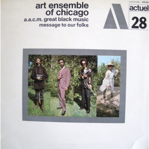 Art Ensemble Of Chicago - MESSAGE TO OUR FOLKS 