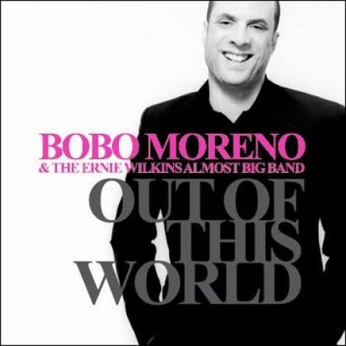 Bobo Moreno - OUT OF THIS WORLD