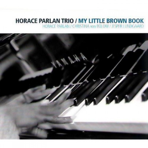 Horace Parlan Trio - MY LITTLE BROWN BOOK