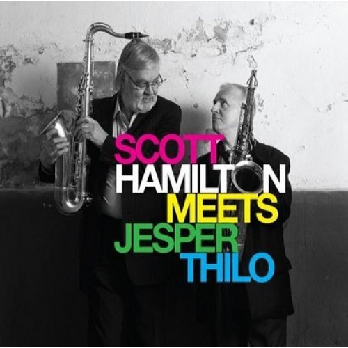 Scott Hamilton - Scott Hamilton Meets Jesper Thilo [CD]