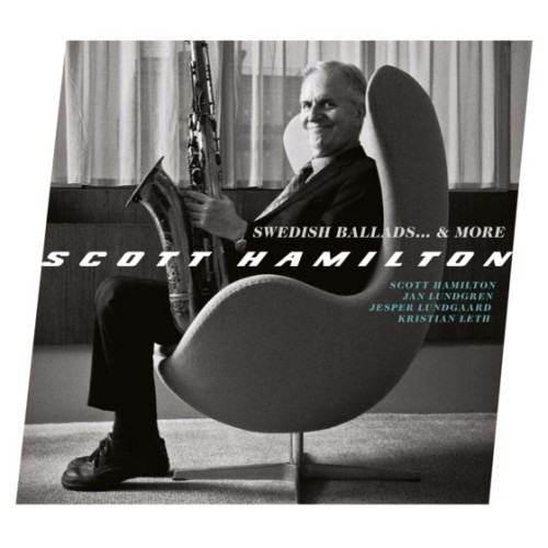 Scott Hamilton - Swedish Balads... & More [CD]