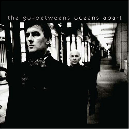 The Go-Betweens - Oceans Apart [CD]