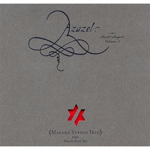 Masada String Trio - Azazel: Book Of Angels Volume 2 [CD]