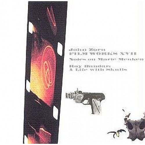 John Zorn - Filmworks XVII [CD]